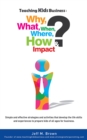 Teaching Kids Business: Why, What, When, Where, How & Impact - eBook