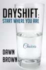 DayShift: Start Where You Are - eBook