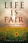 Life Is Fair: Everything Happens for a Reason - eBook