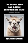 The Llama Who Had A Hole Through His Head : Stories of Humour - eBook