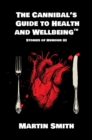 The Cannibal's Guide to Health and Wellbeing : Stories of Humour III - eBook