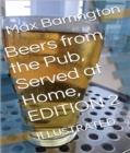 Beers from the Pub, Served at Home : Edition 2 full illustrated - eBook