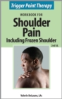 Trigger Point Therapy Workbook for Shoulder Pain including Frozen Shoulder (2nd Ed) - eBook