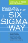 Sales and Marketing the Six Sigma Way : Improve Your Sales Process, Win More Customers, Lower Costs & Boost Margins - eBook
