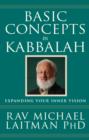 Basic Concepts in Kabbalah : Expanding Your Inner Vision - eBook