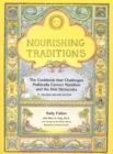 Nourishing Traditions : The Cookbook that Challenges Politically Correct Nutrition and the Diet Dictocrats - eBook