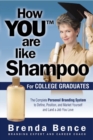 How You Are Like Shampoo for College Graduates - eBook