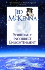 Spiritually Incorrect Enlightenment MMX - eBook