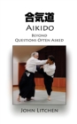 Aikido Beyond Questions Often Asked - Book