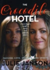 The Crocodile Hotel : Novel About a Young Aboriginal Woman in 1970s Australia Northern Territory - eBook
