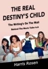 The Real Destiny's Child : The Writing's On The Wall - eBook