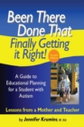 Been There. Done That. Finally Getting it Right! A Guide to Educational Planning for a Student with Autism 2nd Edition - eBook