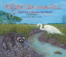 And the Tide Comes In... : Exploring a Georgia Salt Marsh - eBook