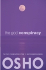 The God Conspiracy : The Path from Superstition to Super Consciousness -- with Audio/Video - Book