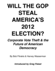 Will The GOP Steal America's 2012 Election? - eBook