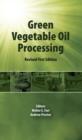 Green Vegetable Oil Processing : Revsied First Edition - eBook