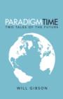 Paradigm Time : Two Tales of the Future - eBook