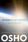 Nirvana: The Last Nightmare : Learning to Trust in Life - Book