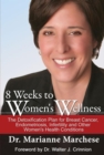 8 Weeks to Women's Wellness : The Detoxification Plan for Breast Cancer, Endometriosis, Infertility and Other Women's Health Conditions - eBook