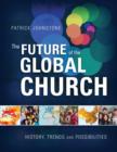 The Future of the Global Church : History, Trends and Possibilities - eBook