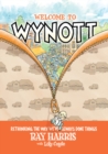 Welcome to Wynott: Rethinking the Way We've Always Done Things - eBook
