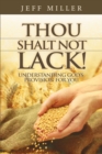 Thou Shalt Not Lack! : Understanding God's Provision for You - eBook