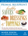 Primal Blueprint Healthy Sauces, Dressings and Toppings - eBook