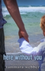 Here Without You - eBook