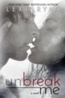 Unbreak Me - eBook