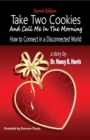 Take Two Cookies and Call Me in The Morning:How to Connect in a Disconnected World - eBook