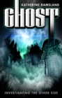Ghost: Investigating the Other Side - eBook