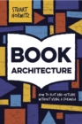 Book Architecture : How to Plot and Outline Without Using a Formula - eBook