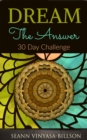 Dream The Answer: 30 Day Challenge - eBook