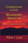 Christian Love Buddhist Wisdom - eBook