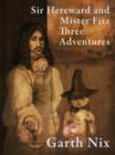 Sir Hereward and Mister Fitz: Three Adventures - eBook