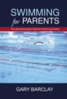 Swimming for Parents : The Ultimate Education Guide for Swimming Parents - eBook