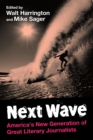 Next Wave: America's New Generation of Great Literary Journalists - eBook