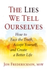 The Lies We Tell Ourselves - eBook