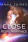 Close Remembrance - eBook