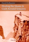 Healing the Shame and Guilt around Sexuality - eBook