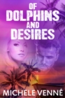 Of Dolphins and Desires - eBook