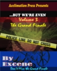 ...But We're Even -Volume 3 (The Grand Finale) - eBook