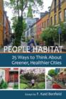 People Habitat : 25 Ways to Think About Greener, Healthier Cities - eBook