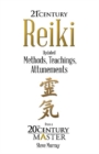 Reiki 21st Century Updated Methods, Teachings, Attunements from a 20th Century Master - Book