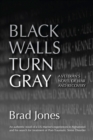 Black Walls Turn Gray - eBook