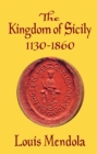 The Kingdom of Sicily 1130-1860 - eBook