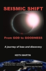 Seismic Shift: From God to Goodness - eBook