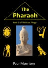 Pharaoh: Book 1 of the Giza Trilogy - eBook