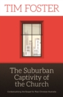 The Suburban Captivity of the Church - eBook