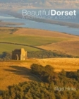 Beautiful Dorset : A Portrait of a County - Book